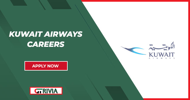 Explore Aviation Openings at Kuwait Airways Careers | Hiring Cabin Crew & Multiple Openings 