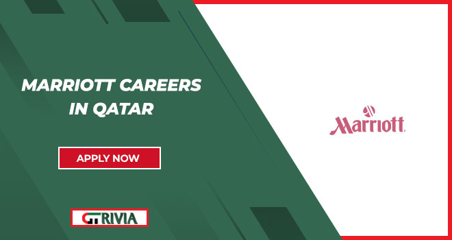 One of the Largest Hotels Chain Marriott Careers in Qatar | Applicants Can Registered Online