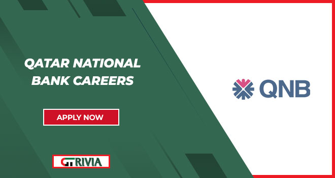 Qatar National Bank Careers Hiring in Doha | Thriving Careers Across Qatar