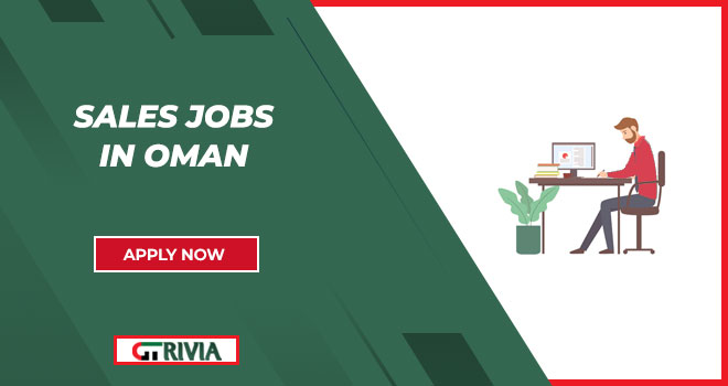 Sales Jobs in Oman: Retail and Corporate Sector Opportunities