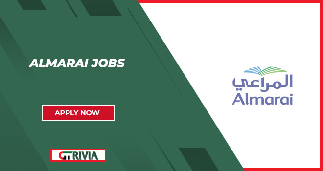 Almarai Jobs in Saudi Arabia | Dairy Company Roles