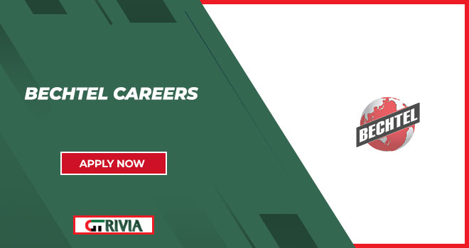 Bechtel Careers | Engineering & Construction Sector Vacancies in KSA