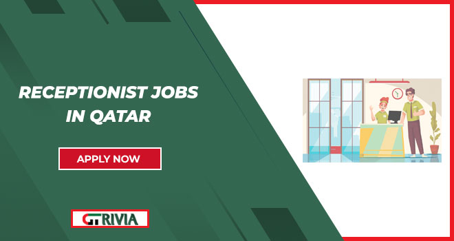 Receptionist Jobs in Qatar: Front Desk Roles with Competitive Salaries