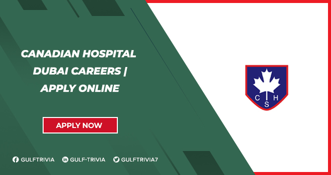 Canadian Hospital Dubai Careers: Healthcare and Support Staff Opportunities