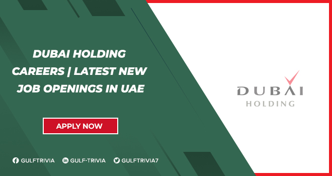 Dubai Holding Careers: Diverse Roles in Real Estate, Hospitality, and Investments