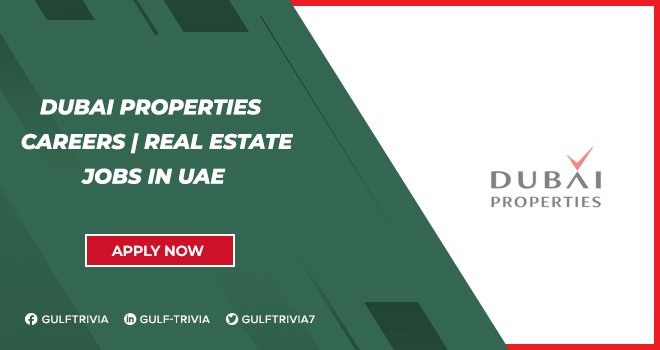 Dubai Properties Careers: Real Estate and Development Job Vacancies
